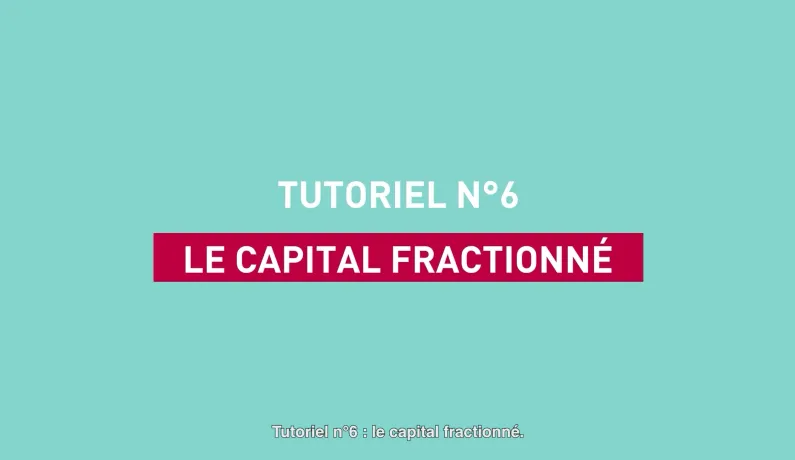 Tutoriel employeur 6 - Le capital fractionné 